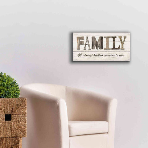 Image of 'Family is Always Having Someone to Love' by Lori Deiter, Canvas Wall Art,24 x 12
