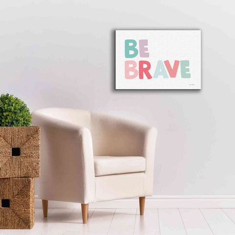 Image of 'Be Brave' by Ann Kelle Designs, Canvas Wall Art,26 x 18