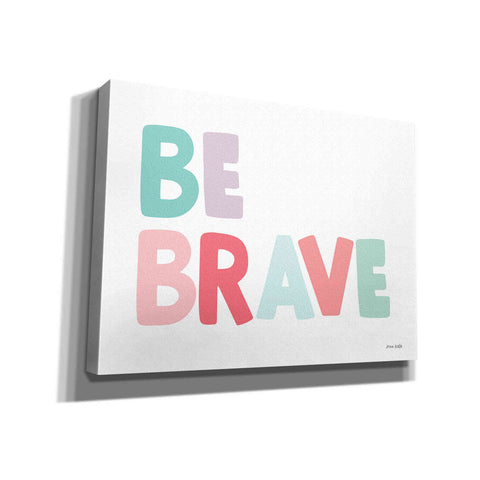 Image of 'Be Brave' by Ann Kelle Designs, Canvas Wall Art,16x12x1.1x0,26x18x1.1x0,34x26x1.74x0,54x40x1.74x0