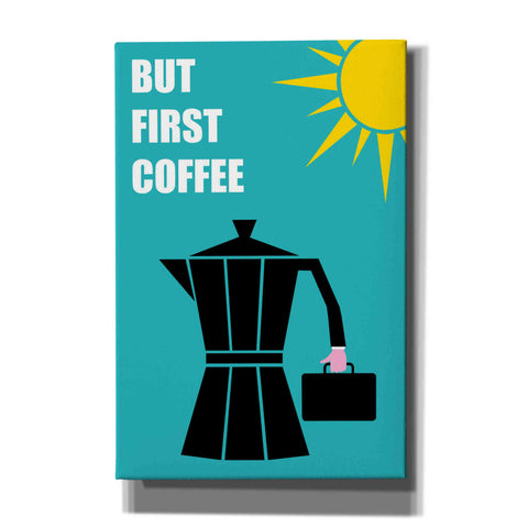Image of 'But First Coffee' by Cesare Bellassai, Canvas Wall Art,12x18x1.1x0,18x26x1.1x0,26x40x1.74x0,40x60x1.74x0