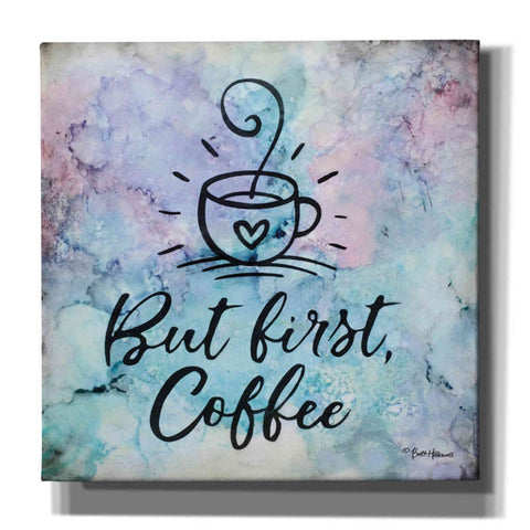 Image of 'But First Coffee' by Britt Hallowell, Canvas Wall Art,Size 1 Square