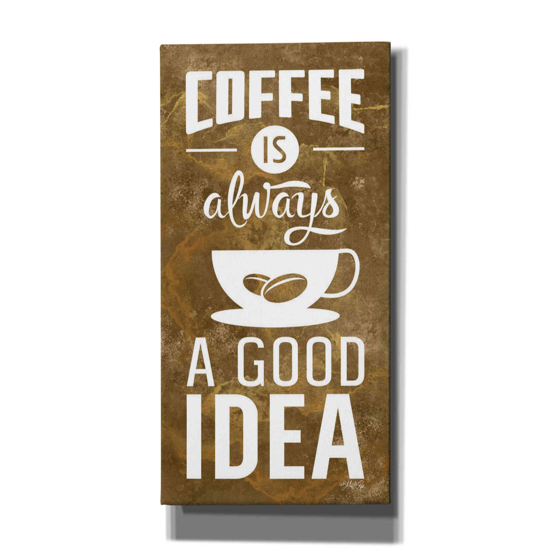 'Coffee is Always a Good Idea' by Marla Rae, Canvas Wall Art