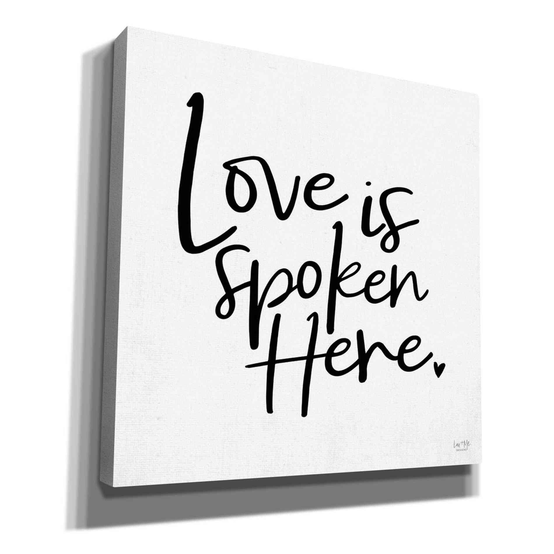 'Love is Spoken Here' by Lux + Me Designs, Canvas, Wall Art