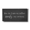 'Coffee is Serious' by Lux + Me Designs, Canvas, Wall Art