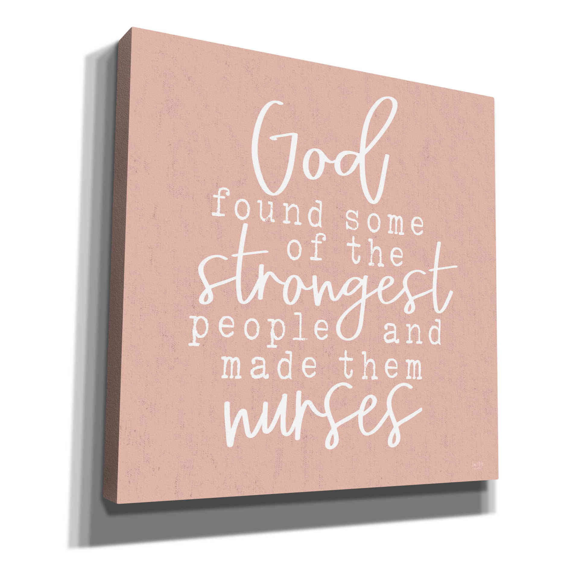 'Nurses-Strongest People' by Lux + Me Designs, Canvas, Wall Art