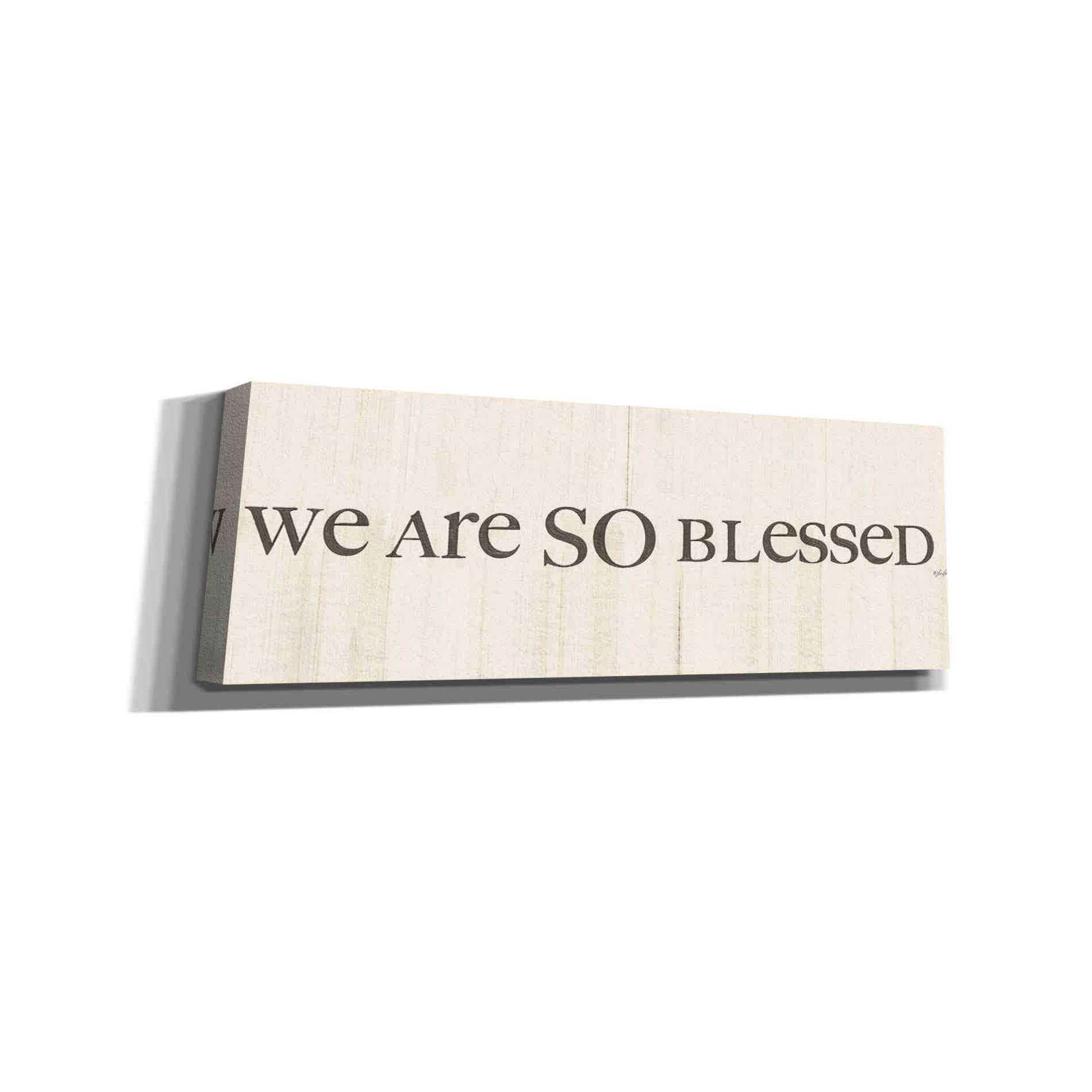 'We are so Blessed' by Lauren Rader, Canvas, Wall Art