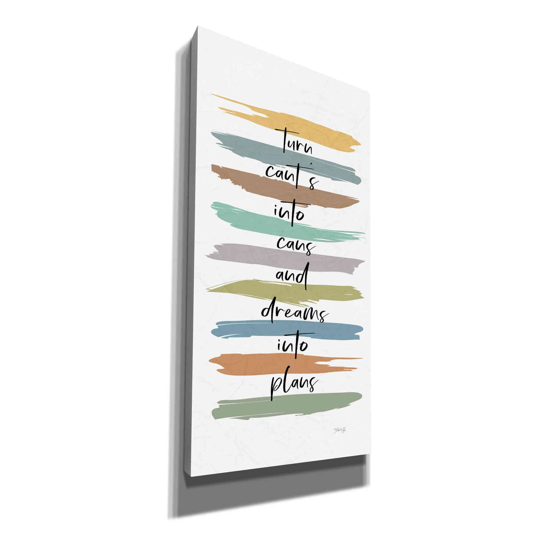 'Turn Can'ts Into Can's' by Marla Rae, Canvas Wall Art