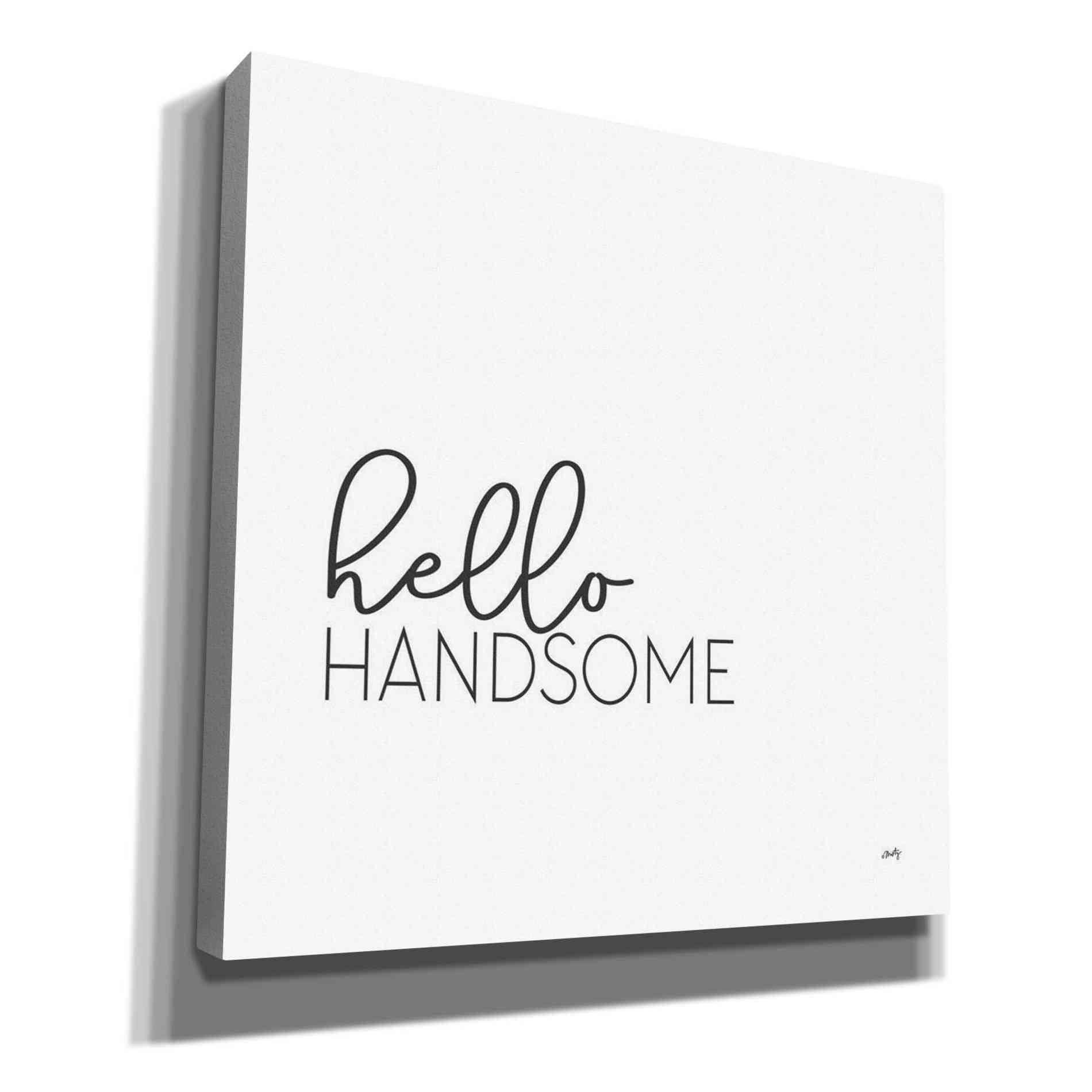 'Hello Handsome' by Misty Michelle, Canvas Wall Art
