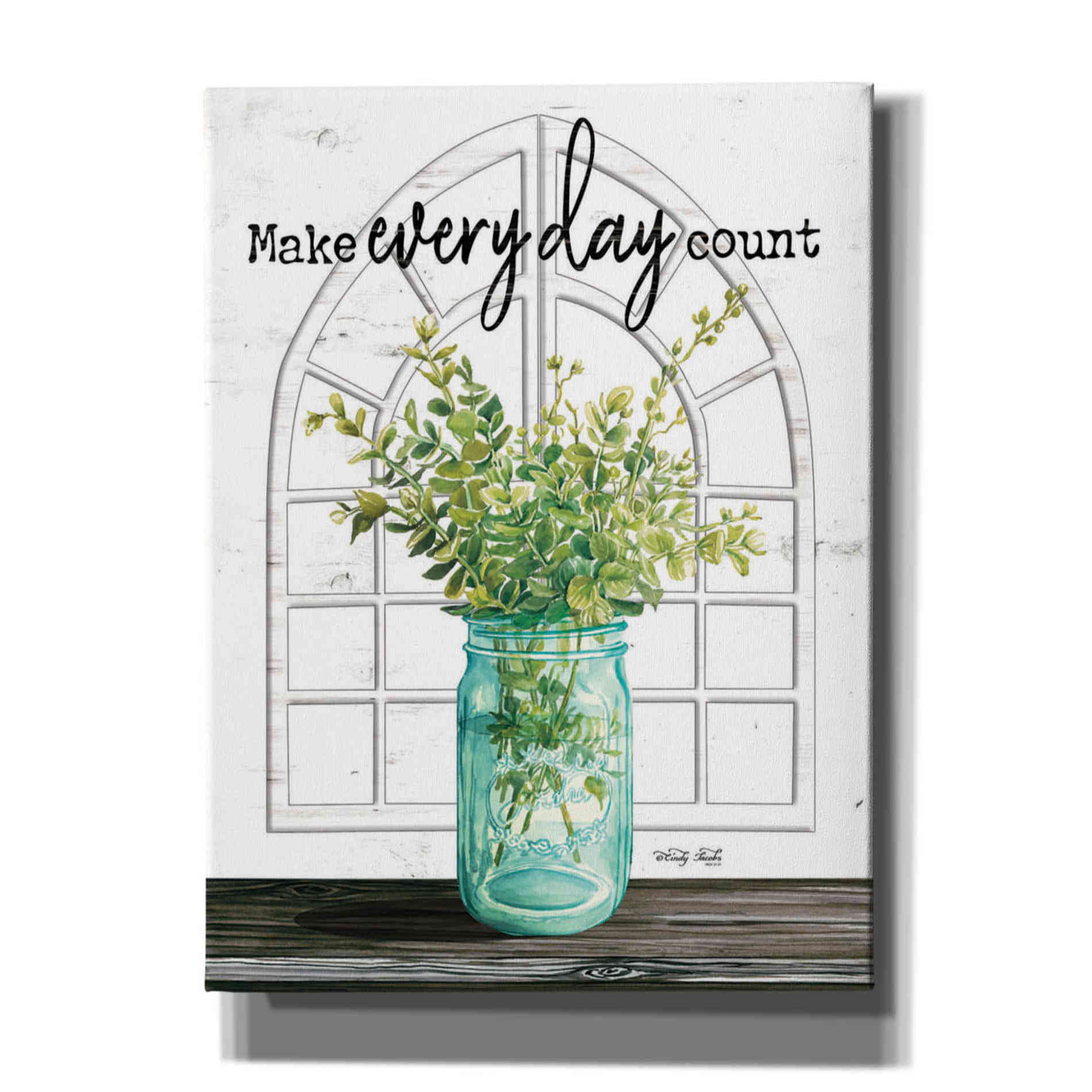 'Make Everyday Count' by Cindy Jacobs, Canvas Wall Art