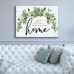'Home - Where Family & Friends Gather Together...' by Cindy Jacobs, Canvas Wall Art,54 x 40