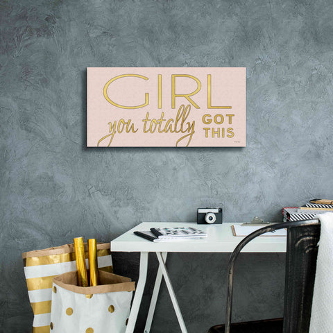 Image of 'Girl You Totally Got This' by Cindy Jacobs, Canvas Wall Art,24 x 12
