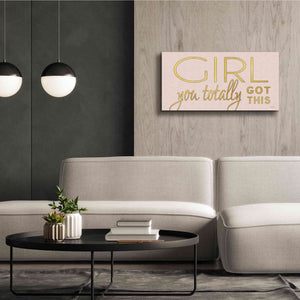 'Girl You Totally Got This' by Cindy Jacobs, Canvas Wall Art,40 x 20