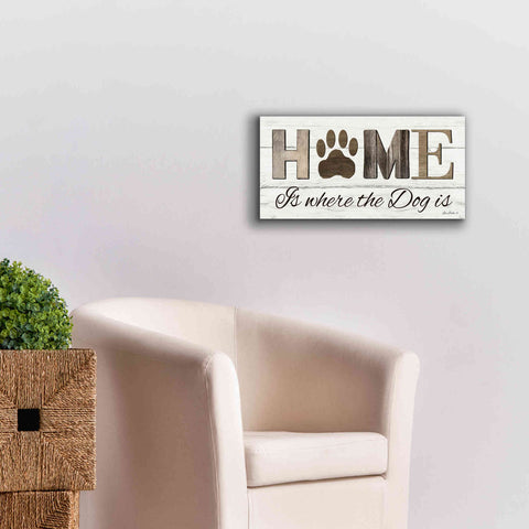 Image of 'Home is Where the Dog is' by Lori Deiter, Canvas Wall Art,24 x 12