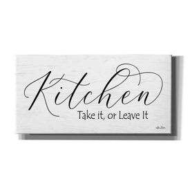 'Kitchen - Take It or Leave It' by Lori Deiter, Canvas Wall Art