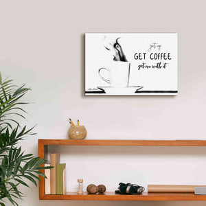 'Get Coffee' by Lori Deiter, Canvas Wall Art,18 x 12