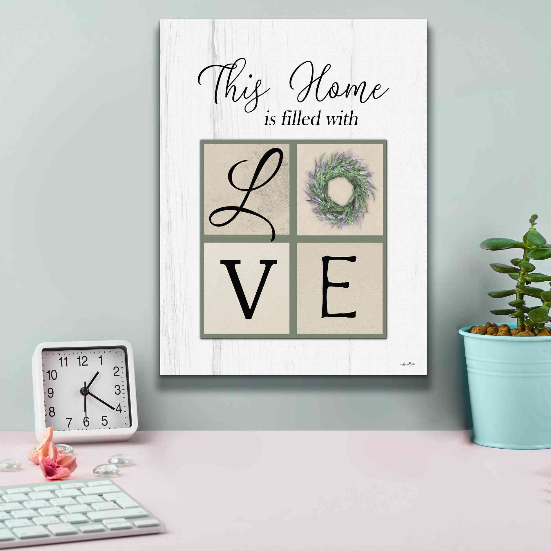 'This Home is Filled with Love' by Lori Deiter, Canvas Wall Art,12 x 16