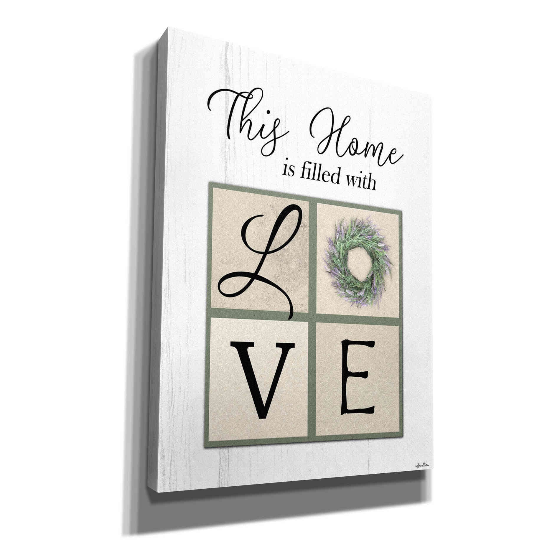'This Home is Filled with Love' by Lori Deiter, Canvas Wall Art