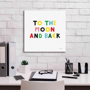 'To the Moon and Back' by Ann Kelle Designs, Canvas Wall Art,18 x 18