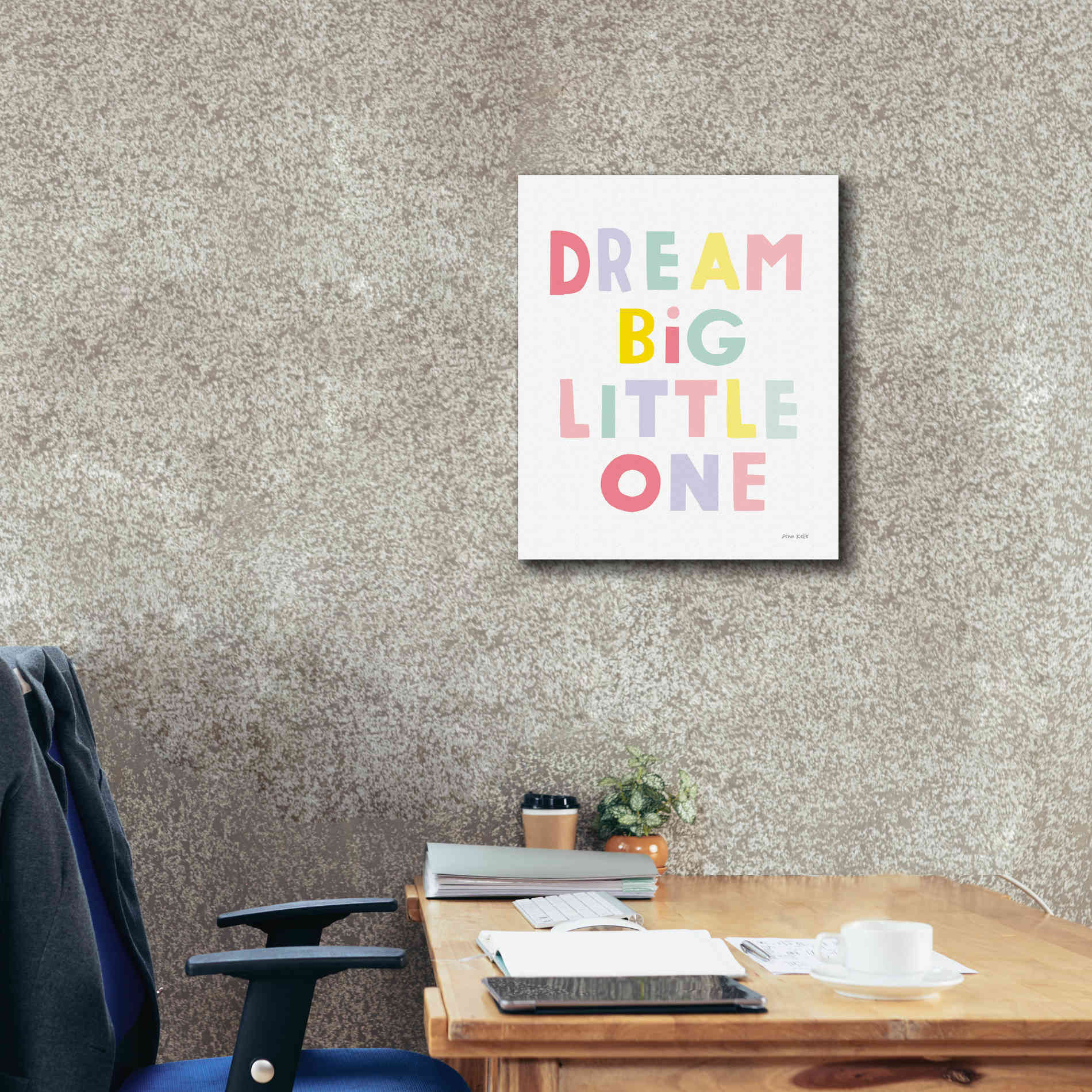 'Dream Big Little One' by Ann Kelle Designs, Canvas Wall Art,20 x 24
