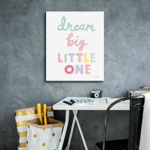 'Dream Big Little One Cursive' by Ann Kelle Designs, Canvas Wall Art,20 x 24