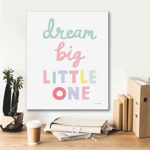 'Dream Big Little One Cursive' by Ann Kelle Designs, Canvas Wall Art,20 x 24