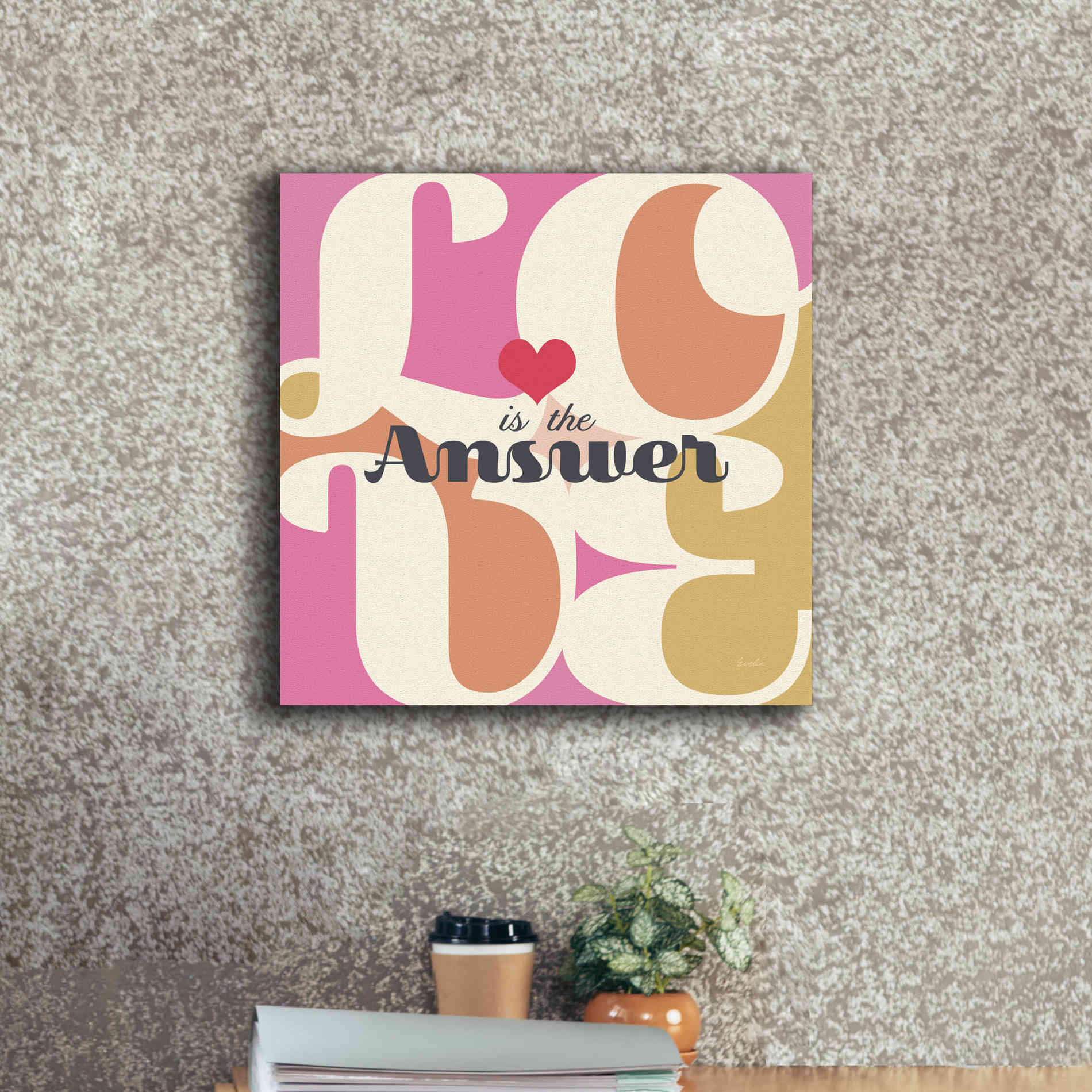 'Love Is The Answer' by Evelia Designs Giclee Canvas Wall Art,18 x 18