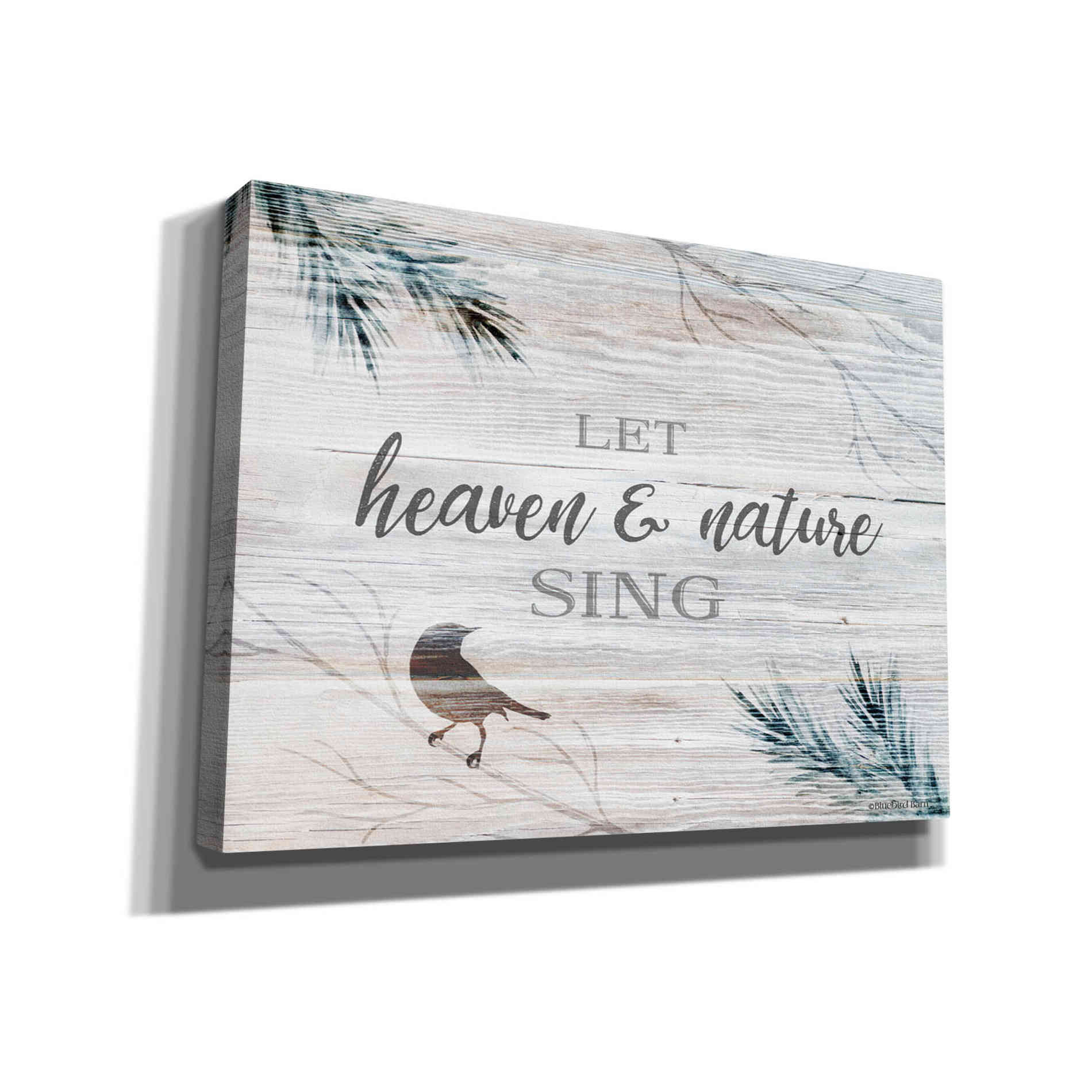 'Let Heaven & Nature Sing' by Bluebird Barn, Canvas Wall Art