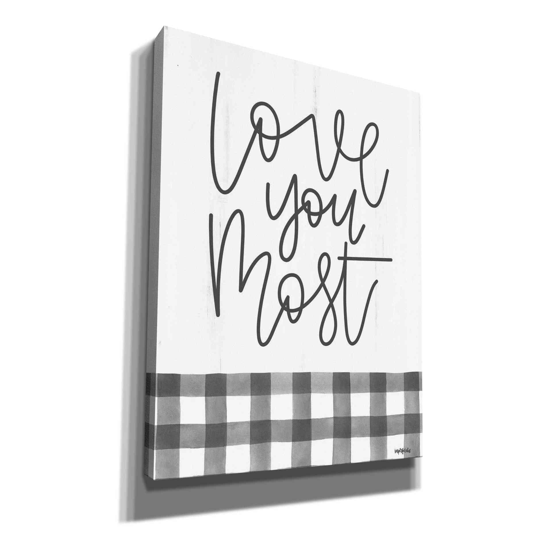 'Love You Most' by Imperfect Dust, Canvas Wall Art